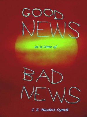 cover image of Good News at a Time of Bad News